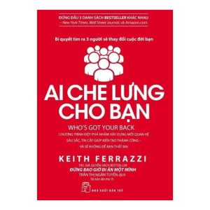 Bìa sách Ai Che Lưng Cho Bạn - Keith Ferrazzi
