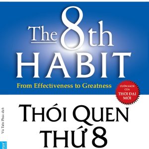 Bìa sách Thói Quen Thứ 8 - Stephen R. Covey