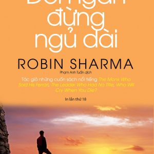 Bìa sách Đời Ngắn Đừng Ngủ Dài - Robin Sharma