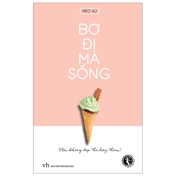 Bìa sách Bơ Đi Mà Sống - Mèo Xù