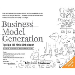 Bìa sách Tạo Lập Mô Hình Kinh Doanh - Alexander Osterwalder, Yves Pigneur